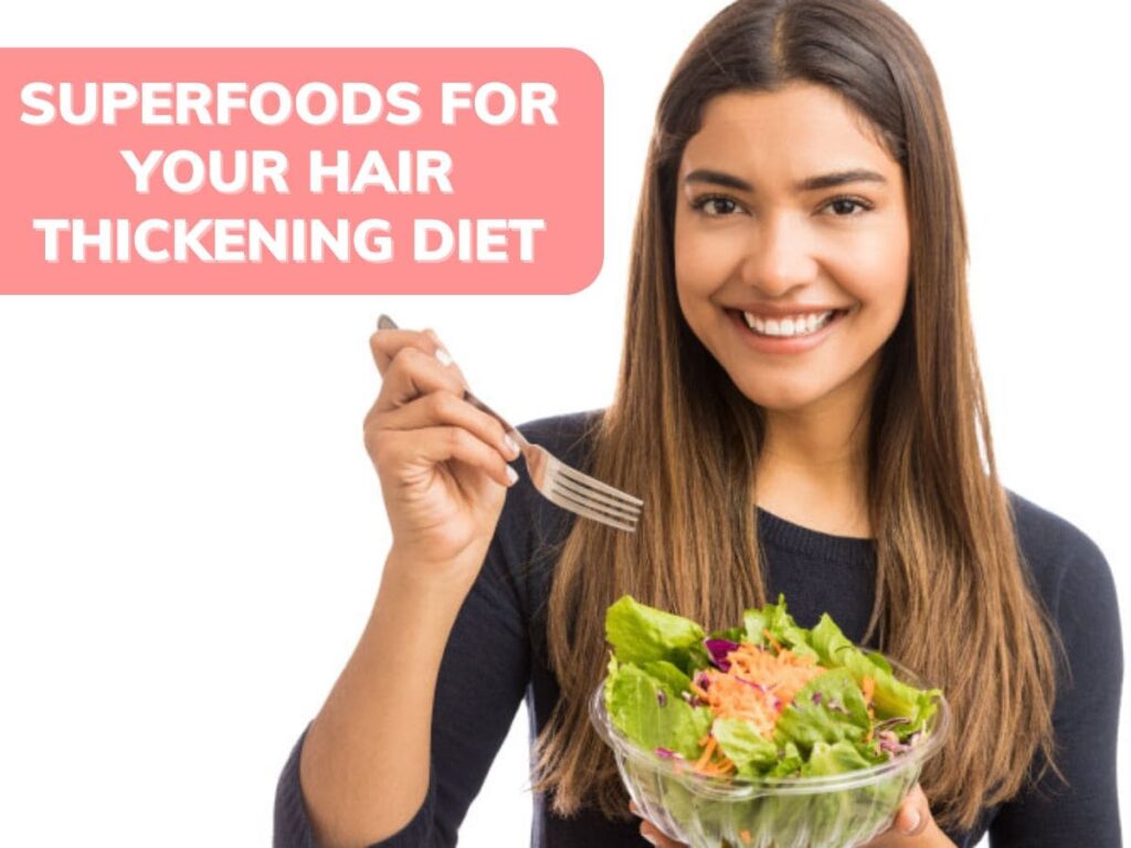 Hair Thickening Diet- 8 Best Food for Hair Growth and Thickness